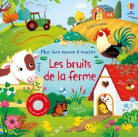 les-bruits-de-la-ferme-mon-livre-sonore-a-toucher-des-1-an-9781474929226
