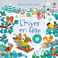 lhiver-en-fete-mon-livre-sonore-a-toucher-des-1-an-9781474972376