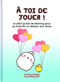 a-toi-de-jouer-le-petit-guide-de-molang-pour-se-motiver-et-realiser-ses-reves-illustrations-n-9781784854355