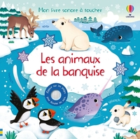 les-animaux-de-la-banquise-mon-livre-sonore-a-toucher-des-1-an-9781801314664