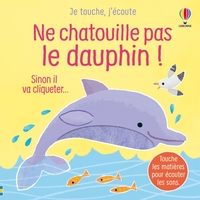 ne-chatouille-pas-le-dauphin-je-touche-jecoute-des-6-mois-9781836062837