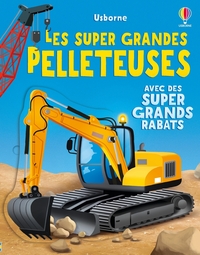 les-super-grandes-pelleteuses-des-3-ans-9781836065685