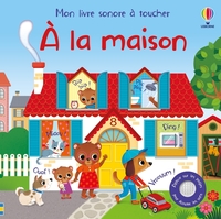 a-la-maison-mon-livre-sonore-a-toucher-des-1-an-9781836068921