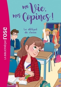 ma-vie-mes-copines-tome-02-le-delegue-de-classe-9782011801012