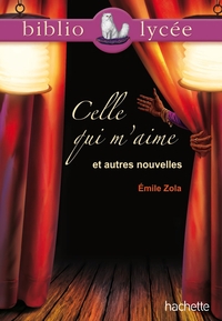 bibliolycee-celle-qui-maime-et-autres-nouvelles-emile-zola-9782012815070