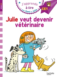 sami-et-julie-ce1-julie-veut-devenir-veterinaire-9782017076162