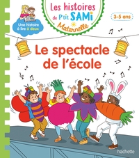 les-histoires-de-ptit-sami-maternelle-3-5-ans-le-spectacle-de-lecole-9782017220558