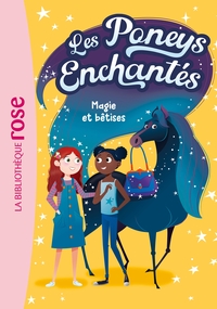 les-poneys-enchantes-t01-les-poneys-enchantes-01-magie-et-betises-9782017228929