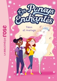 les-poneys-enchantes-t03-les-poneys-enchantes-03-voeux-et-mariage-9782017229049