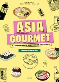 asia-gourmet-a-la-decouverte-des-cuisines-asiatiques-9782017252863