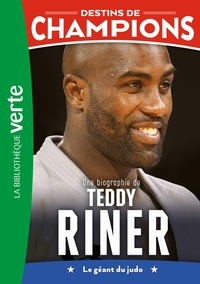 destins-de-champions-t13-destins-de-champions-13-une-biographie-de-teddy-riner-9782017273547