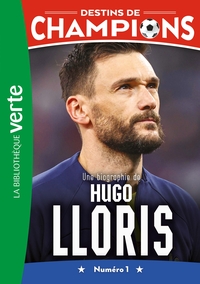 destins-de-champions-t19-destins-de-champions-19-une-biographie-dhugo-lloris-9782017273783