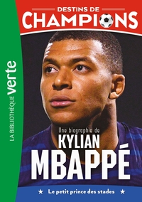 destins-de-champions-t01-destins-de-champions-01-ned-une-biographie-de-kylian-mbappe-9782017273967