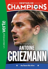 destins-de-champions-t02-destins-de-champions-02-ned-une-biographie-dantoine-griezmann-9782017273974