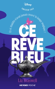 twisted-tale-ce-reve-bleu-edition-poche-et-si-aladdin-navait-jamais-trouve-la-lampe-magique-9782017283454