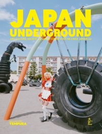 japan-underground-art-culture-mode-societe-le-japon-comme-vous-ne-lavez-jamais-lu-by-tempura-9782017292487