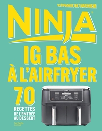 ninja-ig-bas-a-lairfryer-70-recettes-de-lentree-au-dessert-9782017318187