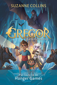 gregor-tome-1-la-prophetie-du-gris-par-lautrice-de-hunger-games-9782017326533