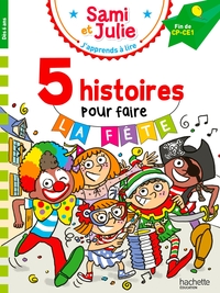 sami-et-julie-fin-de-cp-ce1-5-histoires-pour-faire-la-fete-9782017328414