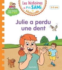 les-histoires-de-ptit-sami-maternelle-3-5-ans-julie-a-perdu-une-dent-9782017330424
