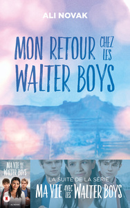 ma-vie-avec-les-walter-boys-tome-2-mon-retour-chez-les-walter-boys-le-roman-a-lorigine-de-la-9782017343639