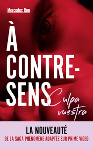 a-contre-sens-t07-a-contre-sens-culpa-vuestra-la-nouveaute-de-la-saga-phenomene-9782017343899