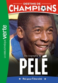 destins-de-champions-tome-26-une-biographie-de-pele-9782017346333