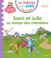 les-histoires-de-ptit-sami-maternelle-3-5-ans-sami-et-julie-au-temps-des-chevaliers-9782017361251