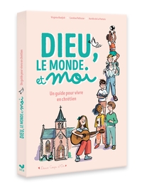 dieu-le-monde-et-moi-un-guide-pour-vivre-en-chretien-9782017392507