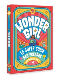 wonder-girl-le-super-guide-des-preados-bien-dans-leur-peau-9782017392538