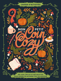 cahier-dactivites-mon-petit-coin-cozy-des-jeux-des-diy-et-des-recettes-pour-passer-un-automne-9782017894902