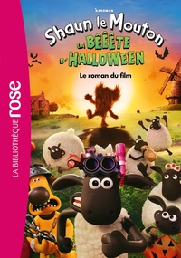 films-bb-rose-8-10-shaun-le-mouton-la-beeete-dhalloween-le-roman-du-film-9782017911579