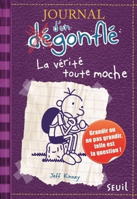 journal-dun-degonfle-tome-5-la-verite-toute-moche-journal-dun-degonfle-tome-5-9782021060119