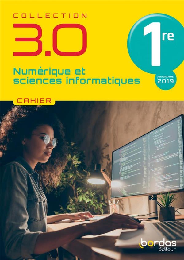 3-0-numerique-et-sciences-informatiques-1re-2021-cahier-de-leleve-9782047338339