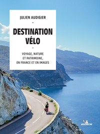 destination-velo-voyage-nature-et-patrimoine-en-france-et-en-images-9782067273221