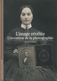 limage-revelee-linvention-de-la-photographie-9782070761678