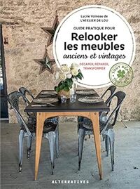 guide-pratique-pour-relooker-les-meubles-anciens-et-vintages-decaper-reparer-transformer-9782073005816