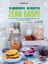 10-ingredients-50-recettes-zero-gaspi-ces-basiques-de-la-cuisine-vegetarienne-qui-finissent-tr-9782073020086