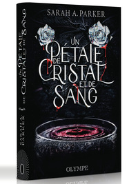un-petale-de-cristal-et-de-sang-un-petale-de-cristal-et-de-sang-i-edition-reliee-9782073027832