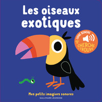 les-oiseaux-exotiques-des-sons-a-ecouter-des-images-a-regarder-9782075162159
