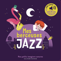 mes-berceuses-jazz-des-sons-a-ecouter-des-images-a-regarder-9782075162210