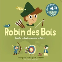 robin-des-bois-des-sons-a-ecouter-des-images-a-regarder-9782075175265