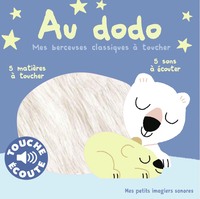 au-dodo-mes-berceuses-classiques-a-toucher-5-sons-a-ecouter-5-matieres-a-toucher-9782075184830