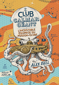 le-club-du-calmar-geant-vol01-lincroyable-equipage-du-poisson-globe-9782075188876