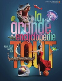 la-grande-encyclopedie-pour-tout-savoir-sur-tout-9782075201773