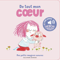 de-tout-mon-coeur-des-sons-a-ecouter-des-images-a-regarder-9782075208055
