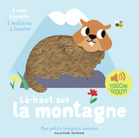 la-haut-sur-la-montagne-5-sons-a-ecouter-5-matieres-a-toucher-9782075223577