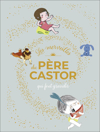 les-merveilles-du-pere-castor-qui-font-grandir-9782080154255