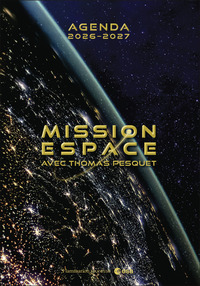 agenda-2026-2027-mission-espace-avec-thomas-pesquet-9782080157195