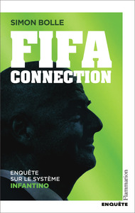 fifa-connection-enquete-sur-le-systeme-infantino-9782080456656